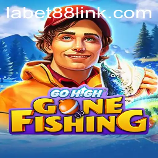 GoHighGoneFishing: The Adventurous World of Labet88